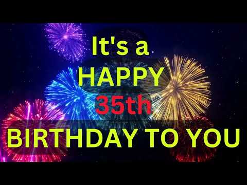 Happy 35th Birthday Song - The Modern Birthday Song