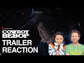 Cowboy Bebop Full Trailer // Reaction & Review