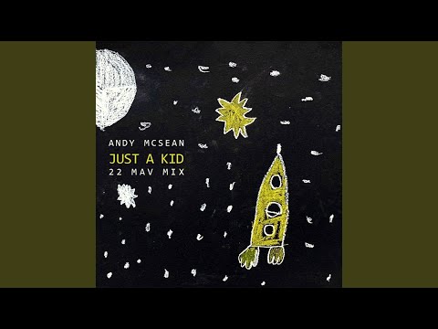 Just A Kid (22 Mav Mix)