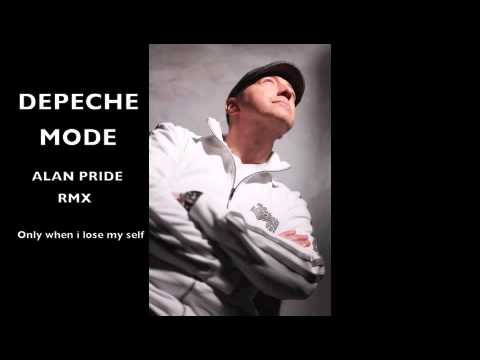 DEPECHE MODE - ALAN PRIDE REMIX (Only when i lose my self)