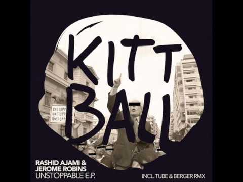 Rashid Ajami & Jerome Robins - Unstoppable (Tube & Berger Remix)