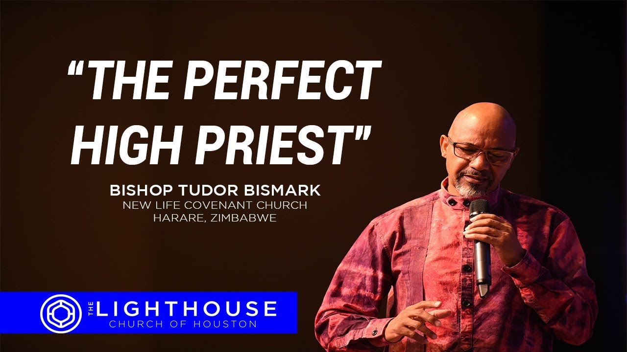 The Perfect High Priest | Bishop Tudor Bismark