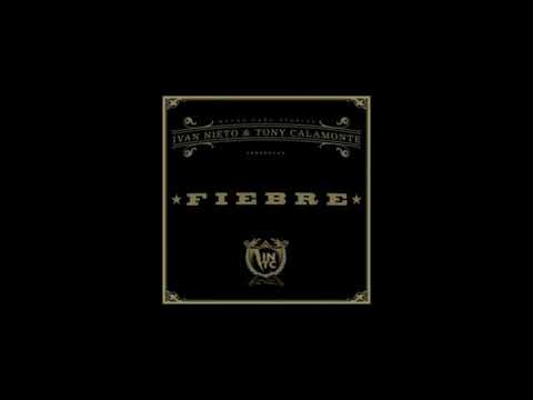 Ivan Nieto y Tony Calamonte - Fiebre(2008)