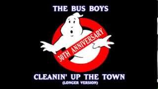 Ghostbusters - Cleanin&#39; Up The Town (Longer Version) - The BusBoys