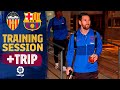 Last workout and trip to Valencia ahead of LaLiga match
