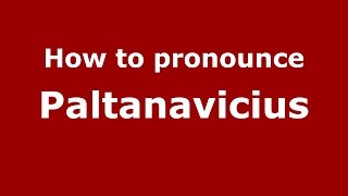 How to pronounce Paltanavicius