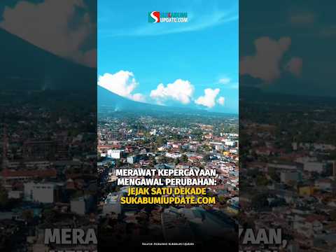 Merawat Kepercayaan, Mengawal Perubahan: Jejak Satu Dekade Sukabumiupdate.com