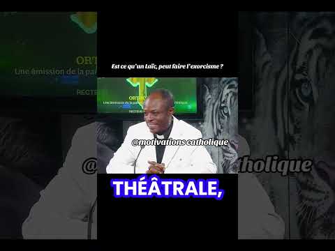 Est ce qu’un laïc peut faire de l’exorcisme ? 