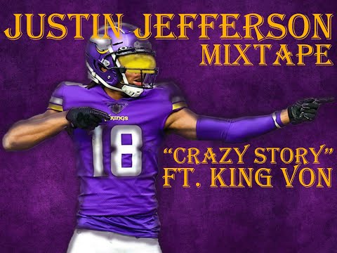 Justin Jefferson Mixtape // "Crazy Story" ft King Von //