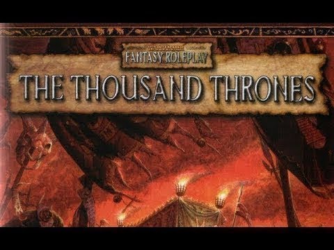 Xathrodox86's WFRP Game - "The Thousand Thrones" 50 - WFRP 2nd Edition