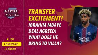 TRANSFER EXCITEMENT! PSG'S IBRAHIM MBAYE TO ASTON VILLA | JACKSON SIGNS | MORE TO COME?