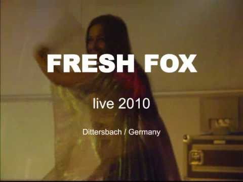 FRESH FOX - live 2010 - TokyoLover Dittersbach/Germany