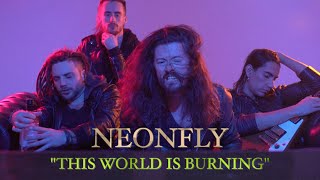 Neonfly - This World Is Burning video