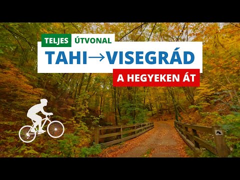 Tahi-tekergő: Tahitótfalu→Visegrád oda-vissza a hegyeken át (Teljes kerékpáros útvonal)