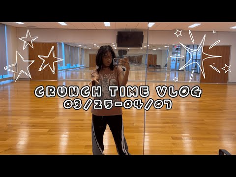Crunch-Time Vlog! 03/25-04/07