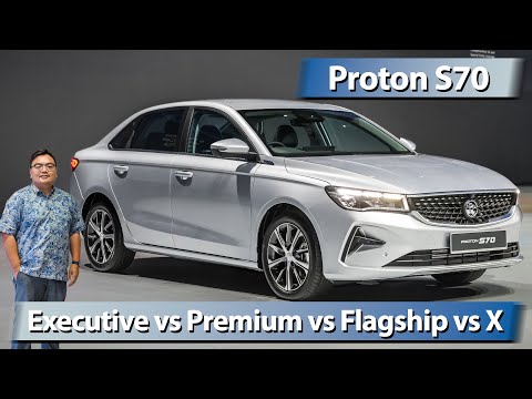 Proton S70 sedan - let's compare the four variants, Executive, Premium, Flagship, X