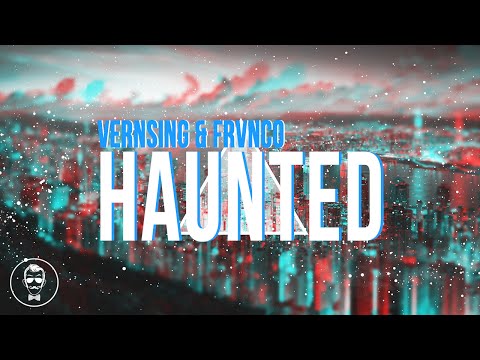 Vernsing & FRVNCO - The Haunted (Original Mix)