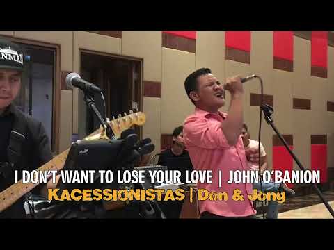 I DON'T WANT TO LOSE YOUR LOVE - John O'Banion - Don & Jong - Cover Song