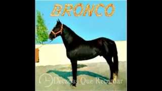 Bronco - Mi Ultima Serenata