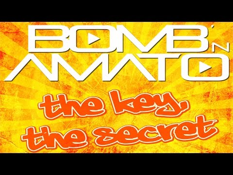Bomb'n Amato - The Key,The Secret (Max Deejay Bollwerk Mix)