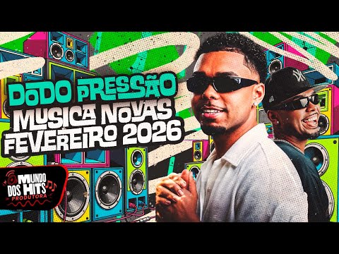 DODO PRESSÃO 2026 - DODO PRESSÃO ESQUENTA CARNAVAL 2026 (MÚSICAS NOVAS PRA PAREDÃO ATUALIZADO
