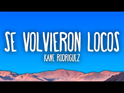 Kane Rodriguez - SE VOLVIERON LOCOS