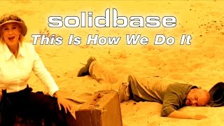Download lagu Solid Base - This Is How We Do It mp3 Download lagu Solid Base - This Is How We Do It mp3
