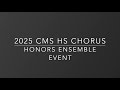 2025 CMS HS Chorus Honors Ensemble Event