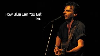 How Blue Can You Get - Jimmy James live  HD