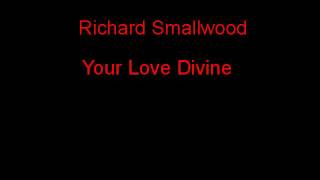 Richard Smallwood Your Love Divine + Lyrics