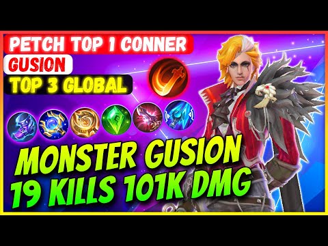 Monster Gusion, 19 Kills 101K DMG [ Top Global Gusion ] PETCH TOP 1 CONNER - Mobile Legends Gameplay