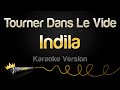 Indila - Tourner Dans Le Vide (Karaoke Version)