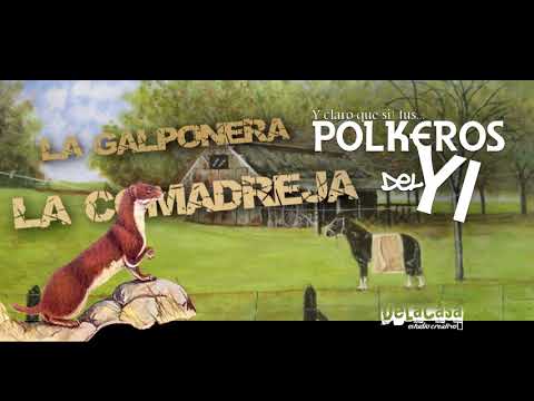 La galponera_La comadreja - Polkeros del Yi