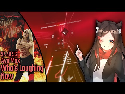 Beat Saber | Ava Max - Who's Laughing Now | Expert+ | 97.4 SS | FC | 5th