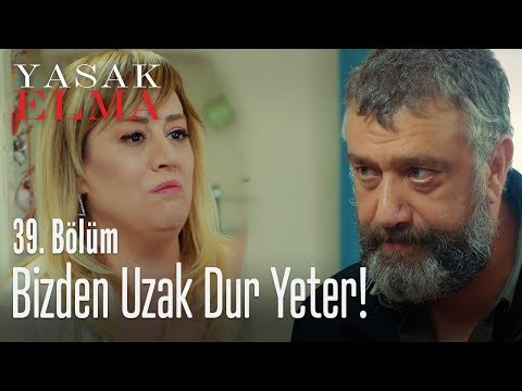Bizden uzak dur yeter - Yasak Elma 39. Bölüm