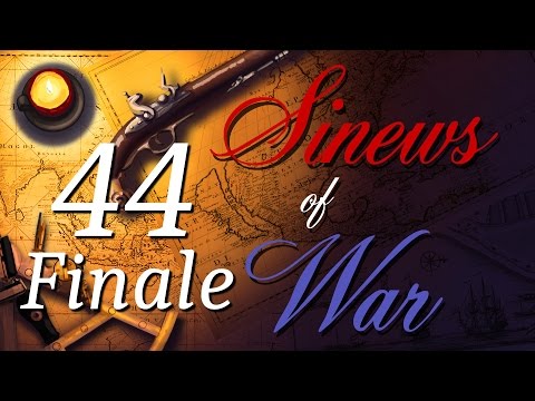 Sinews of War Episode 44 (Finale) - ETW United Provinces NLP
