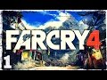 Far Cry 4. #1: Добро пожаловать в Кират. 
