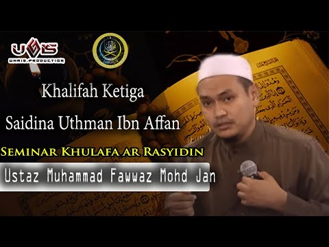 Eksklusif! Khulafa Ketiga, Saidina Uthman | Ustaz Muhammad Fawwaz Mohd Jan