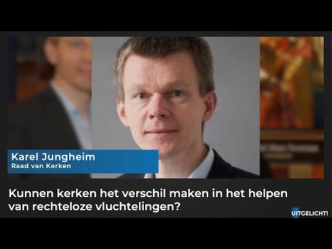 Uitgelicht! 25 november 2021 - Karel Jungheim (Raad van Kerken) over de nieuwe vluchtelingencrisis
