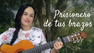 PRISIONERO DE TUS BRAZOS - Milena Hernández (Cover)