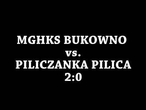 MGHKS Bukowno vs. Piliczanka Pilica - Wszystkie bramki