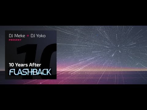 10 Years After Flashback (With DJ Meke) 16.04.2019