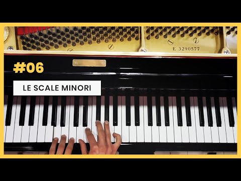 #06 - Le Scale Minori