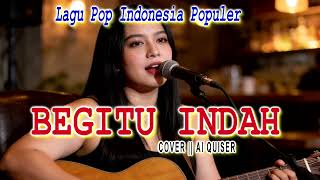 Download lagu BEGITU INDAH || Meriam Belina || Cover || AI QUISER || Channel (ISC)Malaka mp3