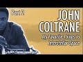 John Coltrane Part 2: My Favorite Things to Interstellar Space