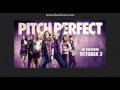 Pitch Perfect Since You Been Gone 