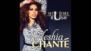 Keshia Chanté - Set U Free (Pre EQ)