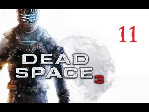 Dead Space 3 - Chapter 11 (Part 2) Walkthrough
