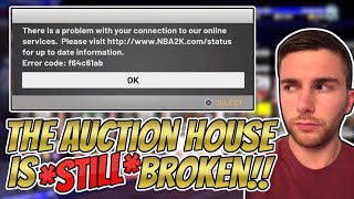 NBA 2K19 MYTEAM THE AUCTION HOUSE IS *STILL* BROKEN!! WHAT ARE 2K DOING?! | ROAD TO GLORY