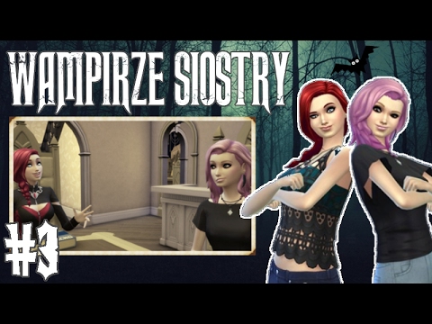 THE SIMS 4 - WAMPIRZE SIOSTRY #3 - Ugryzła mojego kolegę :O